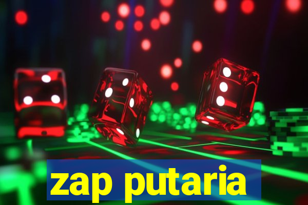 zap putaria